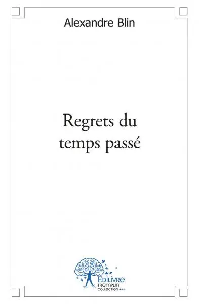 Regrets du temps passé