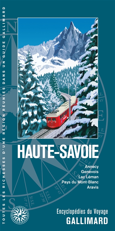 Haute-Savoie : Annecy, Genevois, lac Léman, pays du Mont-Blanc, Aravis