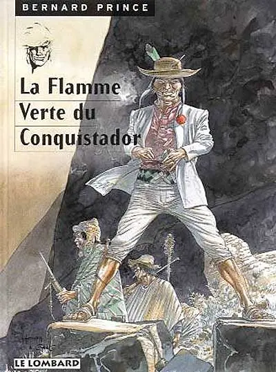 Bernard Prince. Vol. 8. La flamme verte du conquistador