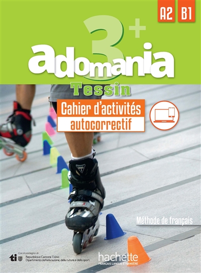 Adomania 3+ Tessin : méthode de français, A2-B1 : cahier d'activités autocorrectif