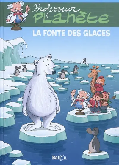 Professeur Planète. La fonte des glaces