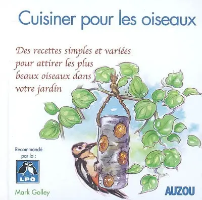 Cuisiner pour les oiseaux : des recettes simples et variées pour attirer les plus beaux oiseaux dans votre jardin