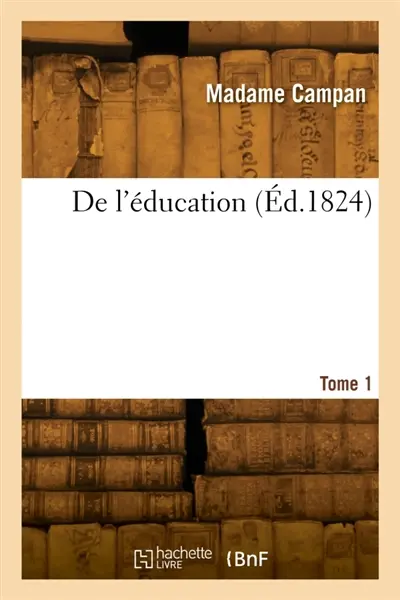 De l'éducation. Tome 1