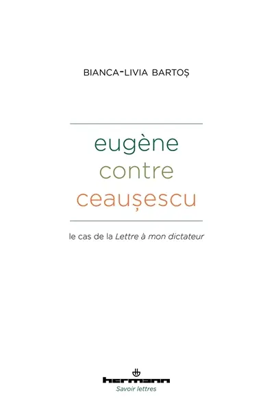 Eugène contre Ceausescu : le cas de la Lettre à mon dictateur