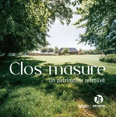 Clos-masure : un patrimoine retrouvé Clos-masure : un patrimoine retrouvé