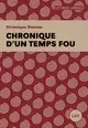 Chronique d'un temps fou