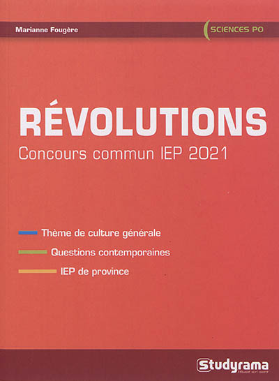 Révolutions : concours commun IEP 2021 : questions contemporaines