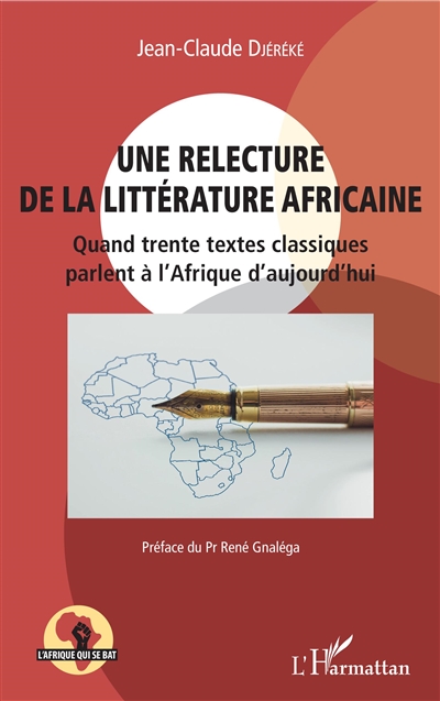 Une relecture de la littérature africaine : quand trente textes classiques parlent à l'Afrique d'aujourd'hui