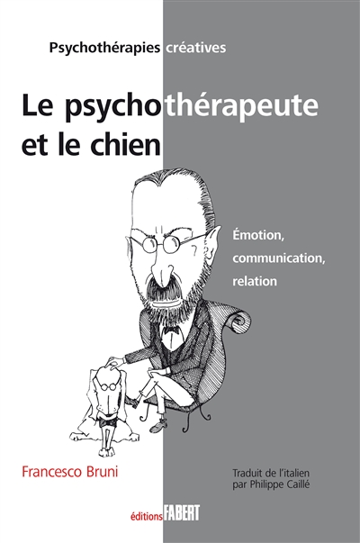 Le psychothérapeute et le chien : émotion, communication, relation