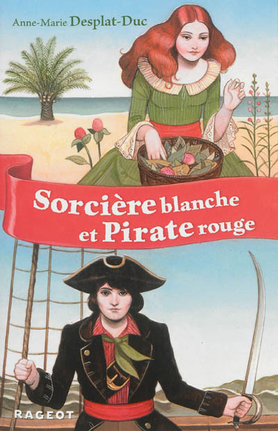 Sorcière blanche et Pirate rouge