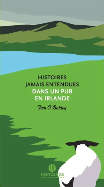 Histoires jamais entendues dans un pub en Irlande