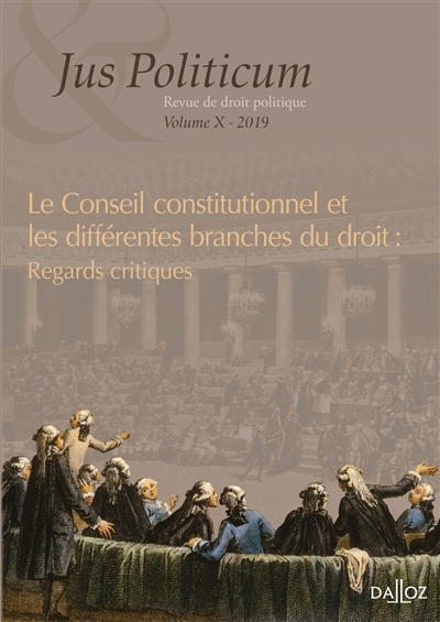 Jus politicum, n° 10. Le Conseil constitutionnel et les différentes branches du droit : regards critiques