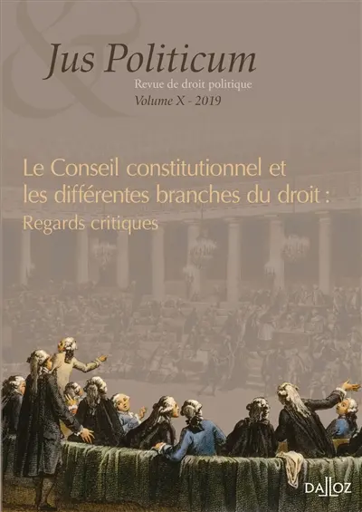 Jus politicum, n° 10. Le Conseil constitutionnel et les différentes branches du droit : regards critiques