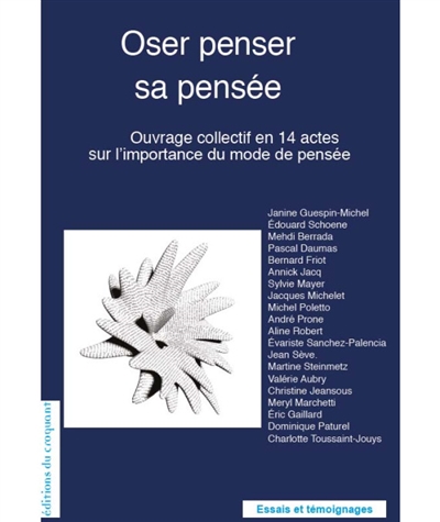 Oser penser sa pensée :...