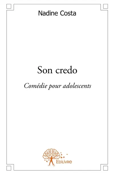 Son credo : Comédie dramatique pour adolescent