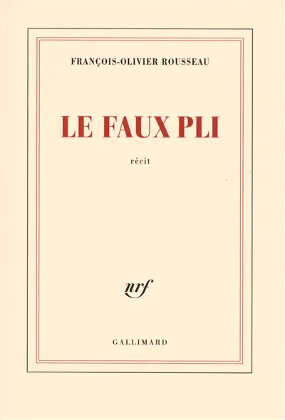 Le faux pli : récit