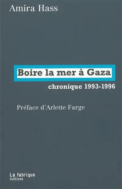 Boire la mer à Gaza : chronique 1993-1996