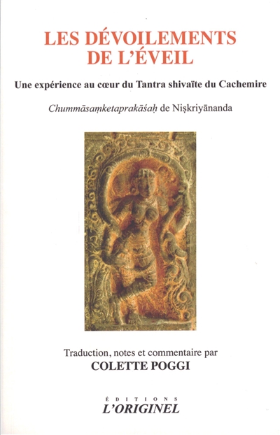 Les dévoilements de l'éveil : une expérience au coeur du tantra shivaïte du Cachemire