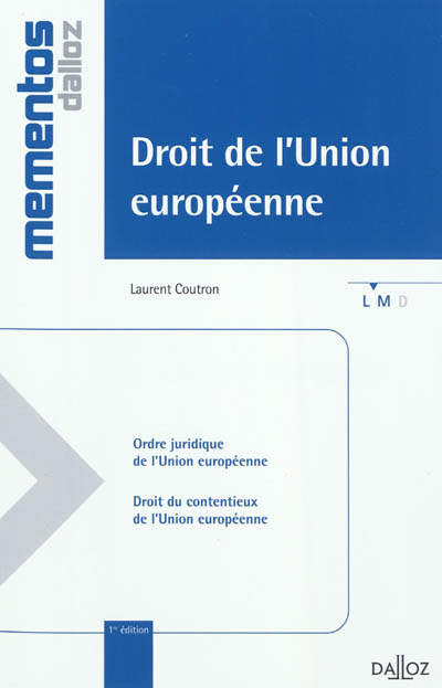 Droit de l'Union européenne : ordre juridique de l'Union européenne, droit du contentieux de l'Union européenne