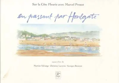 En passant par Houlgate : sur la Côte fleurie avec Marcel Proust