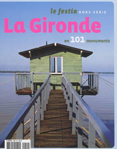 Festin (Le), hors série. La Gironde en 101 monuments