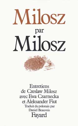 Milosz par Milosz : entretiens