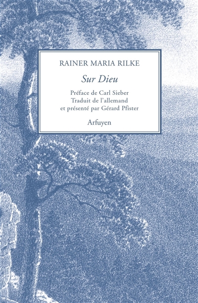 Sur Dieu, de Rainer Maria Rilke