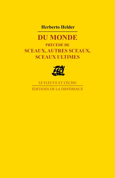 Du monde. Sceaux, autres sceaux, sceaux ultimes