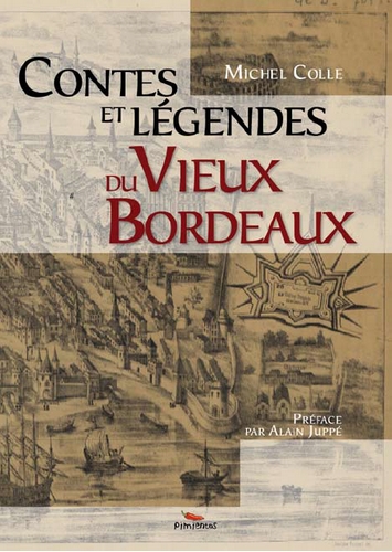 Contes et légendes du vieux Bordeaux