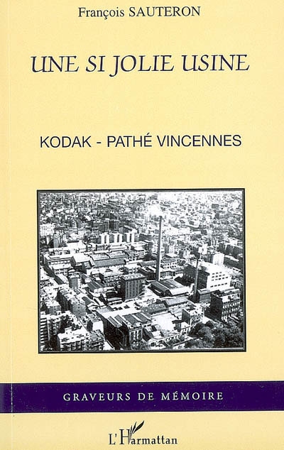 Une si jolie usine : Kodak-Pathé Vincennes