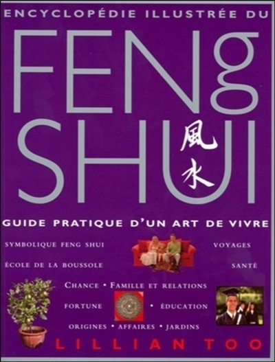 Le feng shui : guide pratique d'un art de vivre