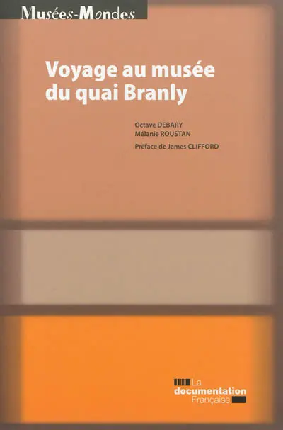 Voyage au Musée du quai Branly : anthropologie de la visite du Plateau des collections