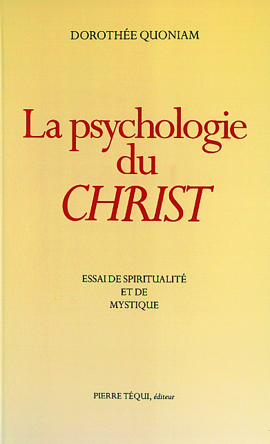 La psychologie du Christ : essai de spiritualité et de mystique