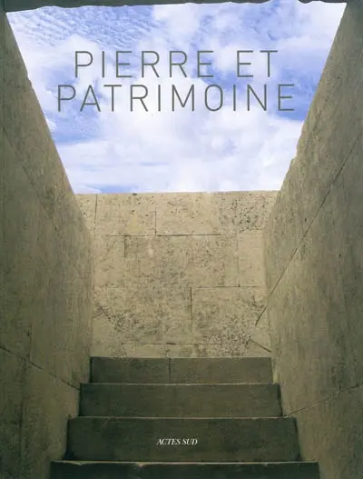 Pierre & patrimoine : connaissance et conservation