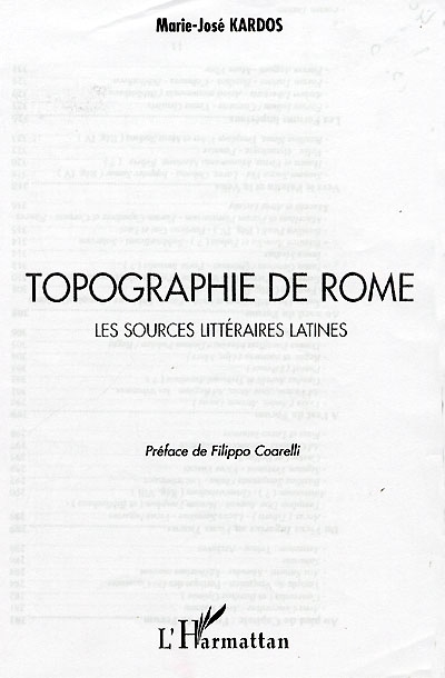 Topographie de Rome. Vol. 1. Les sources littéraires latines
