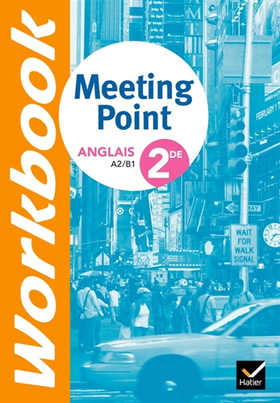 Meeting point, anglais 2de : workbook