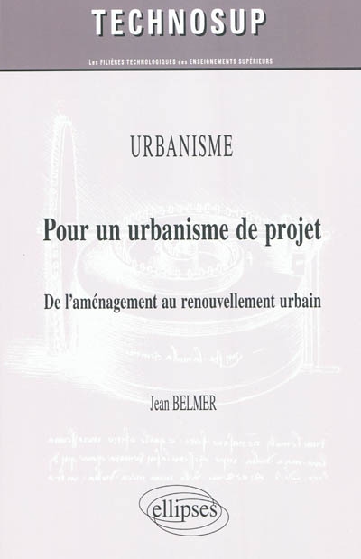 Pour un urbanisme de projet : de l'aménagement au renouvellement urbain : urbanisme