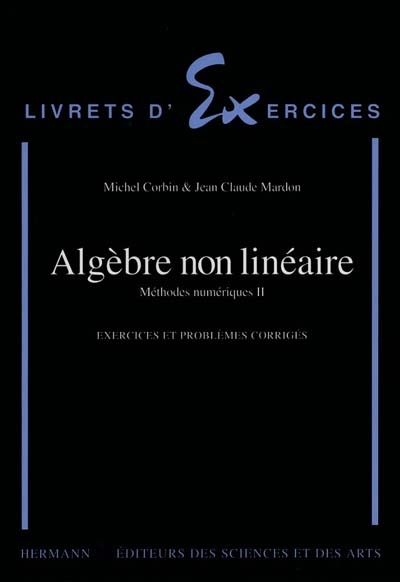 Méthodes numériques. Vol. 1. Algèbre non linéaire
