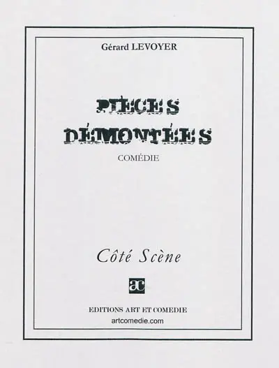 Pièces démontées : comédie