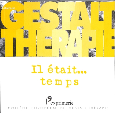 Cahiers de Gestalt-thérapie, n° 50. Il était... temps