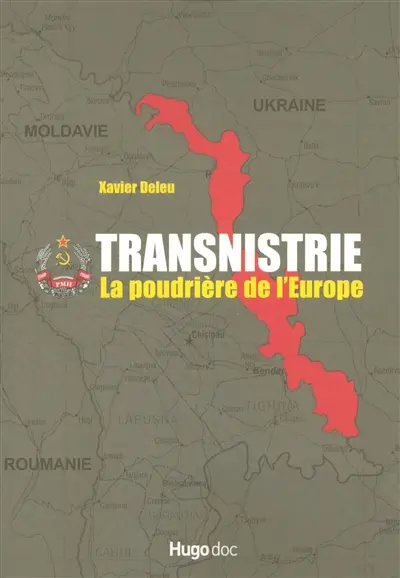 Transnistrie : la poudrière de l'Europe