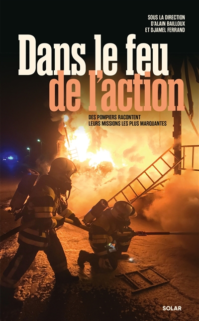 Dans le feu de l'action :...