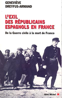 L'exil des républicains en France : de la guerre civile à la mort de Franco