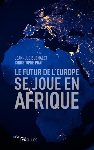 Le futur de l'Europe se joue en Afrique