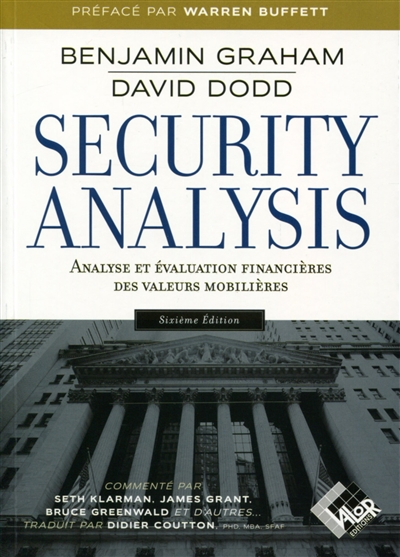 Security analysis : analyse et évaluation financières des valeurs mobilières : principes et technique
