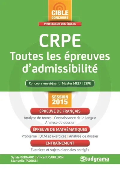CRPE, toutes les épreuves d'admissibilité : concours enseignant, master MEEF, ESPE : session 2015