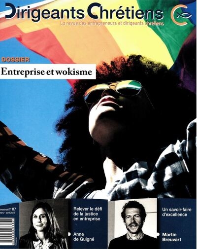 Dirigeants chrétiens : la revue des entrepreneurs et dirigeants chrétiens, n° 117. Entreprise et wokisme