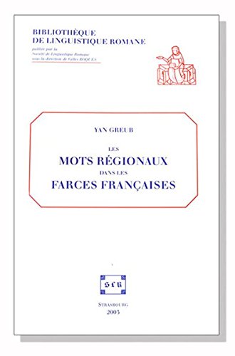 Les mots régionaux dans les farces françaises : étude lexicologique sur le Recueil Tissier (1450-1550)