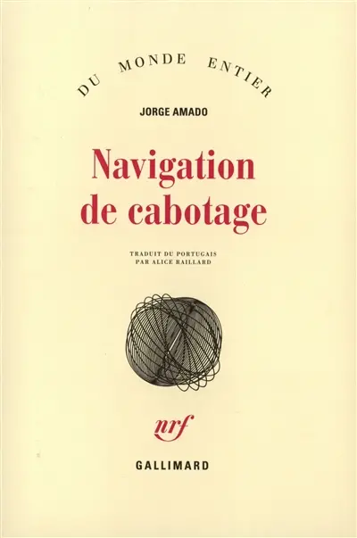 Navigation de cabotage : notes pour des mémoires que je n'écrirai jamais