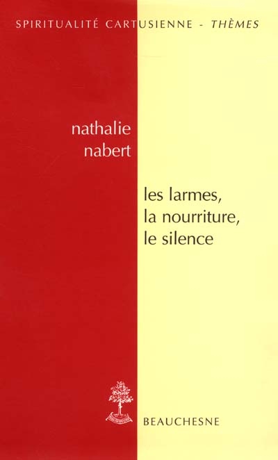 Les larmes, la nourriture, le silence - Nathalie Nabert